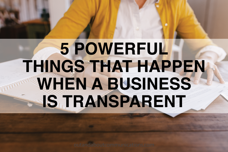 5 Powerful Things That Happen When a Business is Transparent