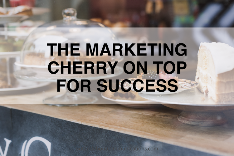 The Marketing Cherry on Top for Success